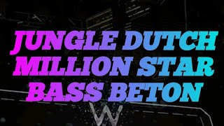 Download lagu DJ JUNGLE DUTCH BASS BETON - MILLION STAR V2 mp3 Download lagu DJ JUNGLE DUTCH BASS BETON - MILLION STAR V2 mp3