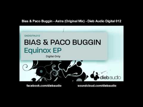 Bias & Paco Buggin - Astra (Original Mix) - Dieb Audio Digital 012