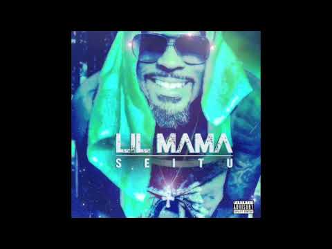 Seitu - Lil Mama (Official Audio)