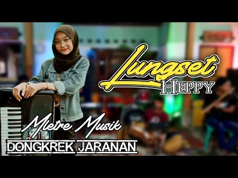 LUNGSET • cover Heppy | versi latihan - Mletre musik ( Dongkrek Jaranan )