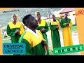 UNIVERSAL CATHOLIC NDIKHOKHELE BAWO Ntshireletse Ntate