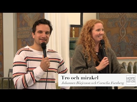 Tro och mirakel: Johannes Börjesson och Cornelia Forsberg