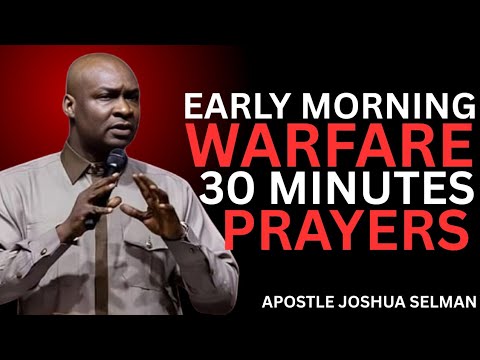 30 Minutes Morning Prayer for Victory | Psalm 120 | Apostle Joshua Selman