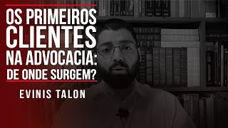 Os primeiros clientes na Advocacia: de onde surgem?