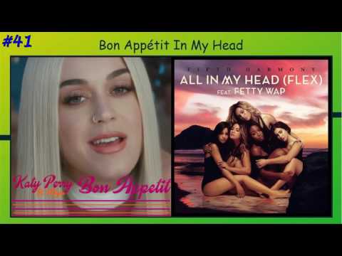 Katy Perry - Bon Appétit & Fifth Harmony - All In My Head (Flex) ft. Fetty Wap (Mashup)