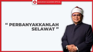Download lagu 'PERBANYAKKANLAH SELAWAT' - Ustaz Dato' Badli Shah Alauddin mp3