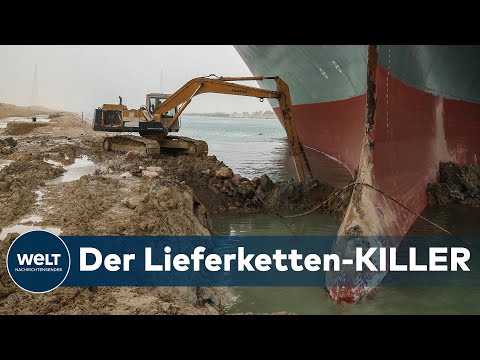 LOGISTIK-DESASTER: Wie die Suez-Havarie die globalen Lieferketten stresst