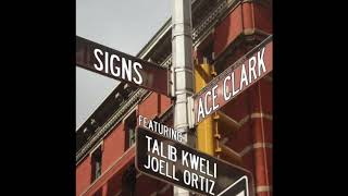 Ace Clark - Signs feat. Talib Kweli & Joell Ortiz (ASOHH Standout Track)
