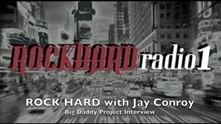 Big Daddy Project Interview on ROCK HARD with Jay Conroy