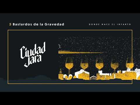 Ciudad Jara - Bastardos de la Gravedad (Donde Nace el Infarto, 2020)
