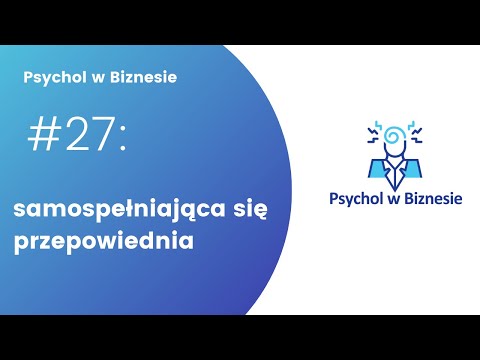 Cały dzień pod górę czyli czym jest samospełniająca się przepowiednia?