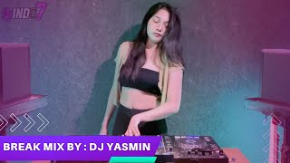 Download lagu DJINDO7 BREAK MIX BY DJ YASMIN mp3