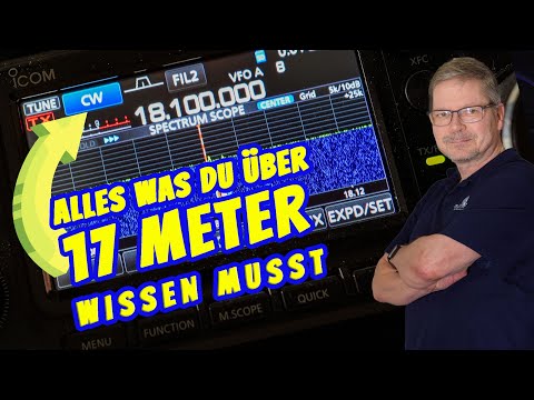 Faszination 17 Meter   Eine Reise durch das 17 Meter Amateurfunk Band