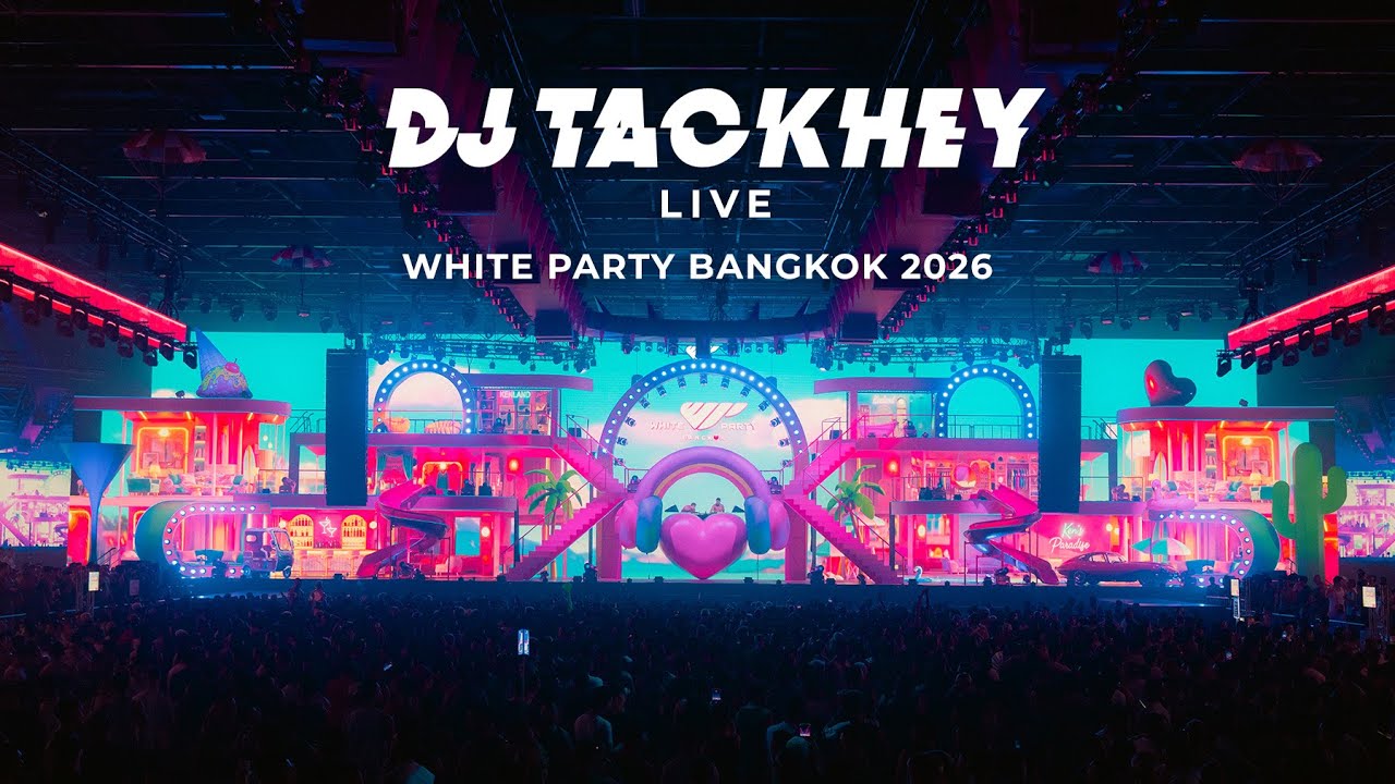 TACKHEY - Live at White Party Bangkok 2026 Ken Land