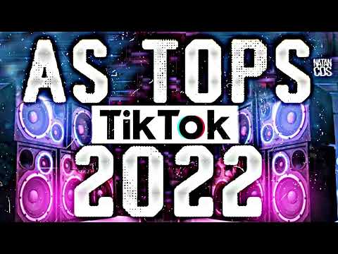AS TOPS DO TIKTOK 2022 - SELEÇÃO HITS TIK TOK 2022 ( AS MÚSICAS MAIS TOCADAS ) TIK TOK 2022
