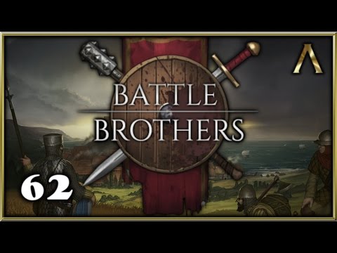 Battle Brothers - Early Access 2 - Pt.62 "Ultimate Armor of Badassery"