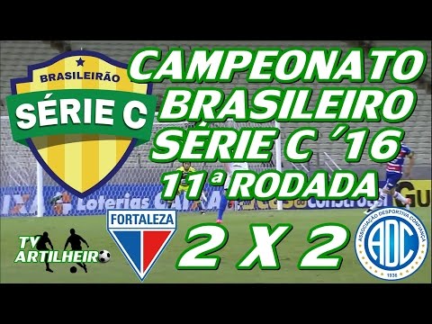 [Série C '16] 11ª Rodada | Fortaleza EC 2 X 2 A.D. Confiança/SE | TV ARTILHEIRO