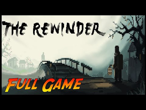The Rewinder | Complete Gameplay Walkthrough - Full Game | No Commentary