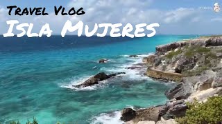 Travel With Me | Must Visit When You Go To Cancun | Isla Mujeres February 2025