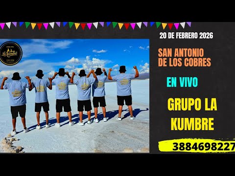 GRUPO LA KUMBRE SAN ANTONIO DE LOS COBRES 2026 CARNAVAL 