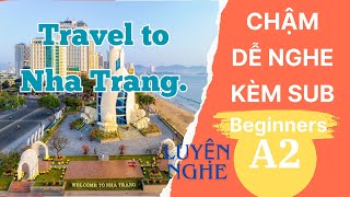 Luyện Nghe Tiếng Anh Cơ Bản A2 | Du Lịch Nha Trang | English Podcast