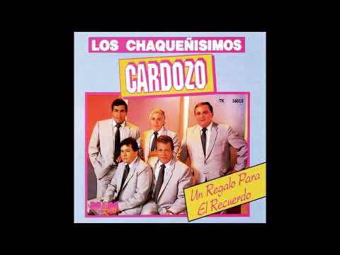 LOS CHAQUEÑÍSIMOS CARDOZO - Un Regalo Para El Recuerdo (1991) (Disco Completo)