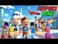 ️ Airport Song For Kids Fly High With Baby Family Fun Airplane Nursery Rhyme