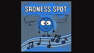 Sadness SPOT Song