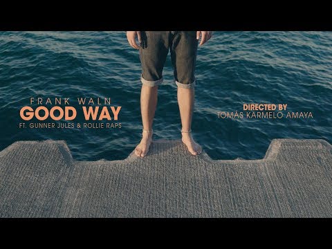 GOOD WAY | FRANK WALN ft. GUNNER JULES & ROLLIE RAPS