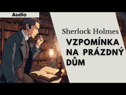A.C.Doyle / Vzpomínka na prázdný dům (audio)
