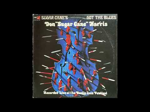 Don "Sugar Cane" Harris - Sugar Cane's Got the Blues [1973, jazz-rock, full album]