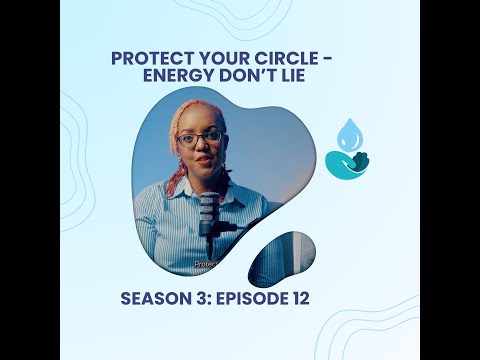 Protect Your Circle - Energy Don't Lie