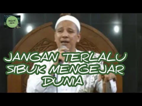 JANGAN TERLALU SIBUK MENGEJAR DUNIA (HABIB NOVEL ALAYDRUS )