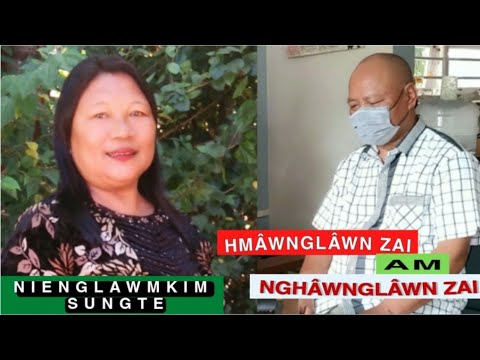 Hmawnglawn Zai am Nghawnglawn Zai Pi Nienglawmkim Sungte le Hohlimna