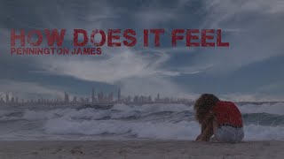 How Does It Feel Music Video