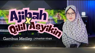 Download lagu VIRAL TIKTOK!! GAMBUS AJIBAH X QILLIL ASYIQIN - KHANIFAH KHANI mp3