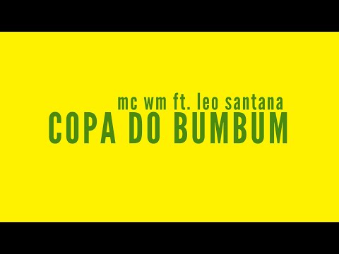 MC WM, Leo Santana - Copa do Bumbum (Lyric Video)
