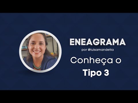 Get to know TYPE 3 of the ENNEAGRAM | Luisa Mandetta