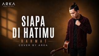 Download lagu Siapa Di Hatimu - Rahmat (Cover Akustik by ARKA) | Lagu Malaysia Terpopuler mp3 Download lagu Siapa Di Hatimu - Rahmat (Cover Akustik by ARKA) | Lagu Malaysia Terpopuler mp3