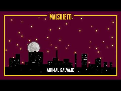 Malsujeto - Animal Salvaje