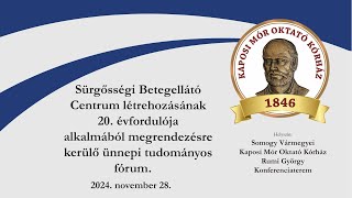 20 éves a Sürgősségi Betegellátó Centrum | 2024. november 28.