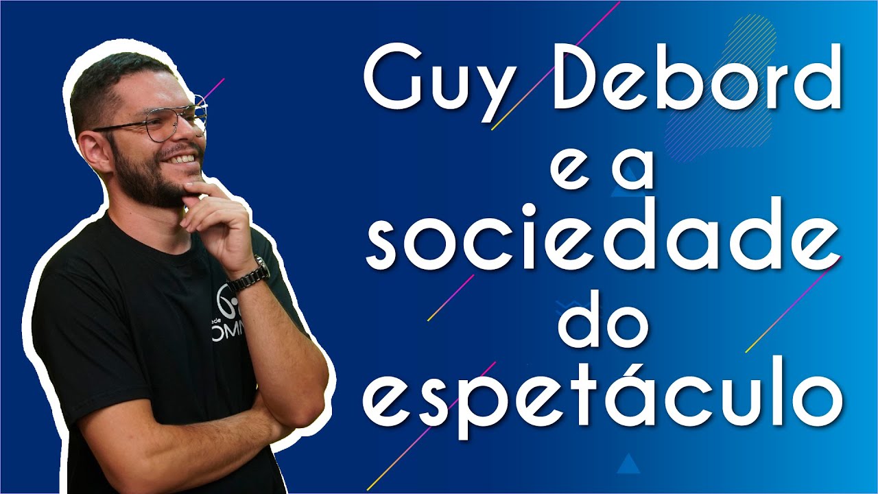 Guy Debord e a sociedade do espetáculo - Brasil Escola