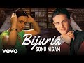 Sonu Nigam Bijuria Ravi Pawar Full Video Song Evergreen Hits