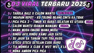 Download lagu DJ TIKTOK TERBARU 2025-🎵DJ TABOLA BOLA X CALON MANTU 🎵DJ NGAPAIN REPOT- KO TOLONG BILANG CINTA KA mp3
