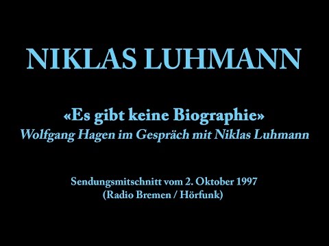 Niklas Luhmann – 1997 – Es gibt keine Biographie (Persönliches und Werk)