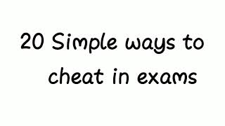 20 Simple ways to cheat on exams | How to cheat on exams