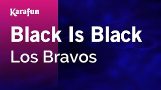 Karaoke Black Is Black - Los Bravos *