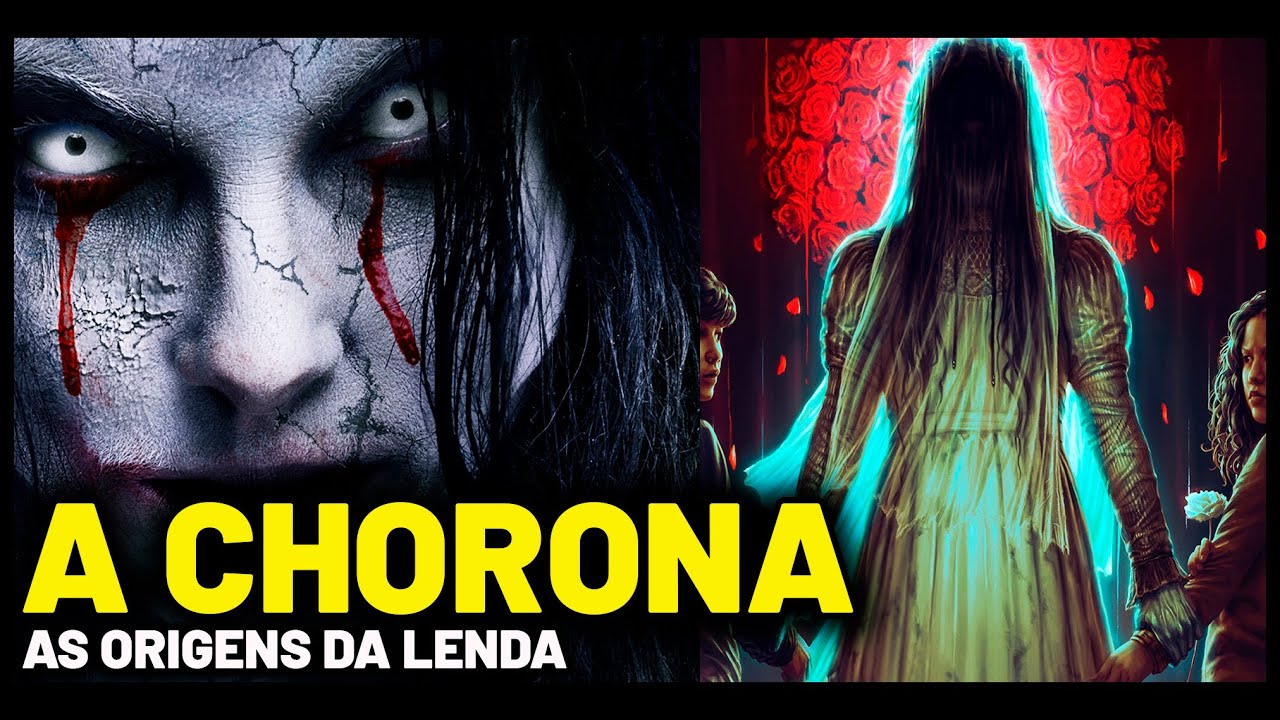 CHORONA - AS ORIGENS DA LENDA - LENDAS URBANAS