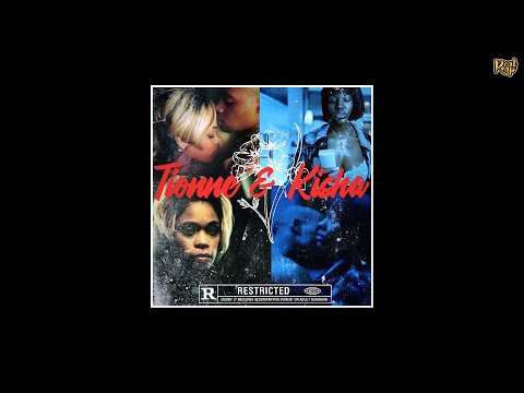 A.P Da Overlord x TYRNT - Tionne & Kisha [prod by The Dope God]