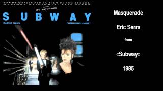 Eric Serra - Masquerade from "Subway" [1985]